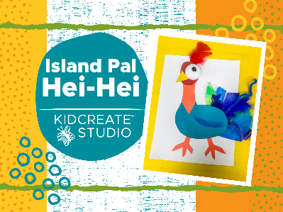 Kidcreate Studio - San Antonio. Island Pal Hei-Hei (18 months to 6 years)